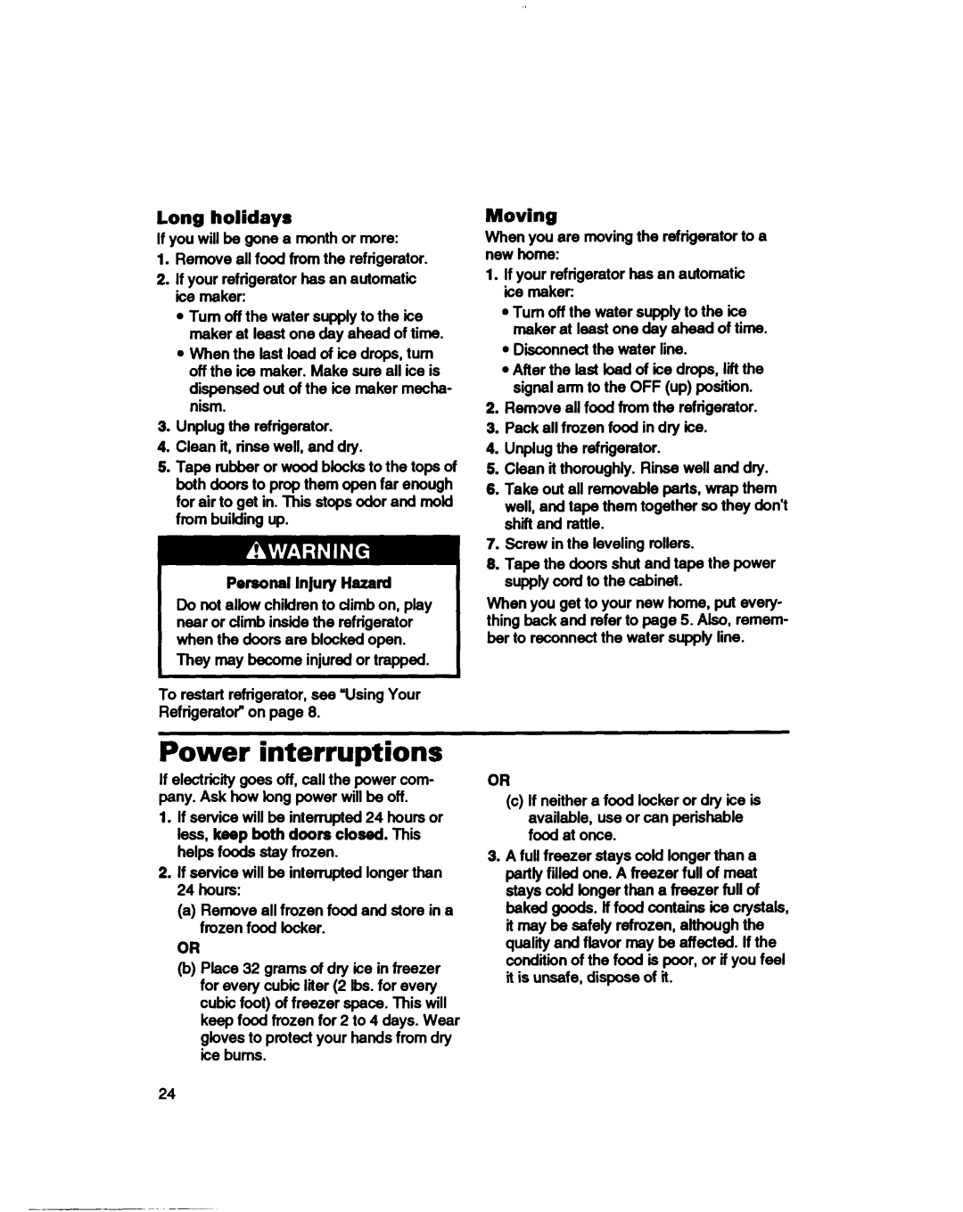 Whirlpool 3ET16NKXDG00 manual Power interruptions, Long holidays, Moving, Disconnect the water line 