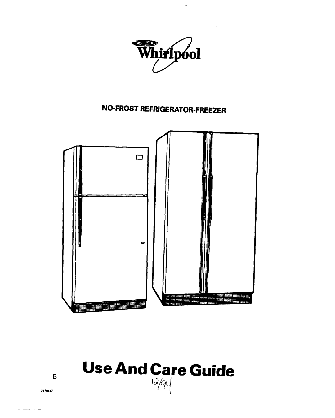 Whirlpool 3ET16NKXDG00 manual Use And Care Guide, No-Frost Refrigerator-Freezer, 2170417 