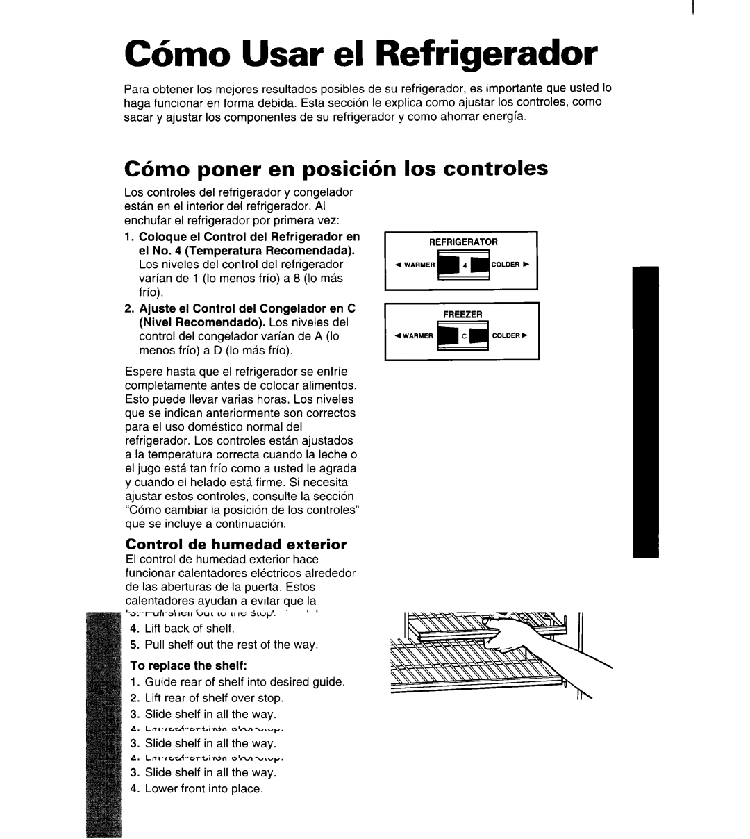 Whirlpool 3ET22DKXDN00 manual C6mo Usar el Refrigerador, Urn0 poner en posicibn 10s controles, Control de humedad exterior 