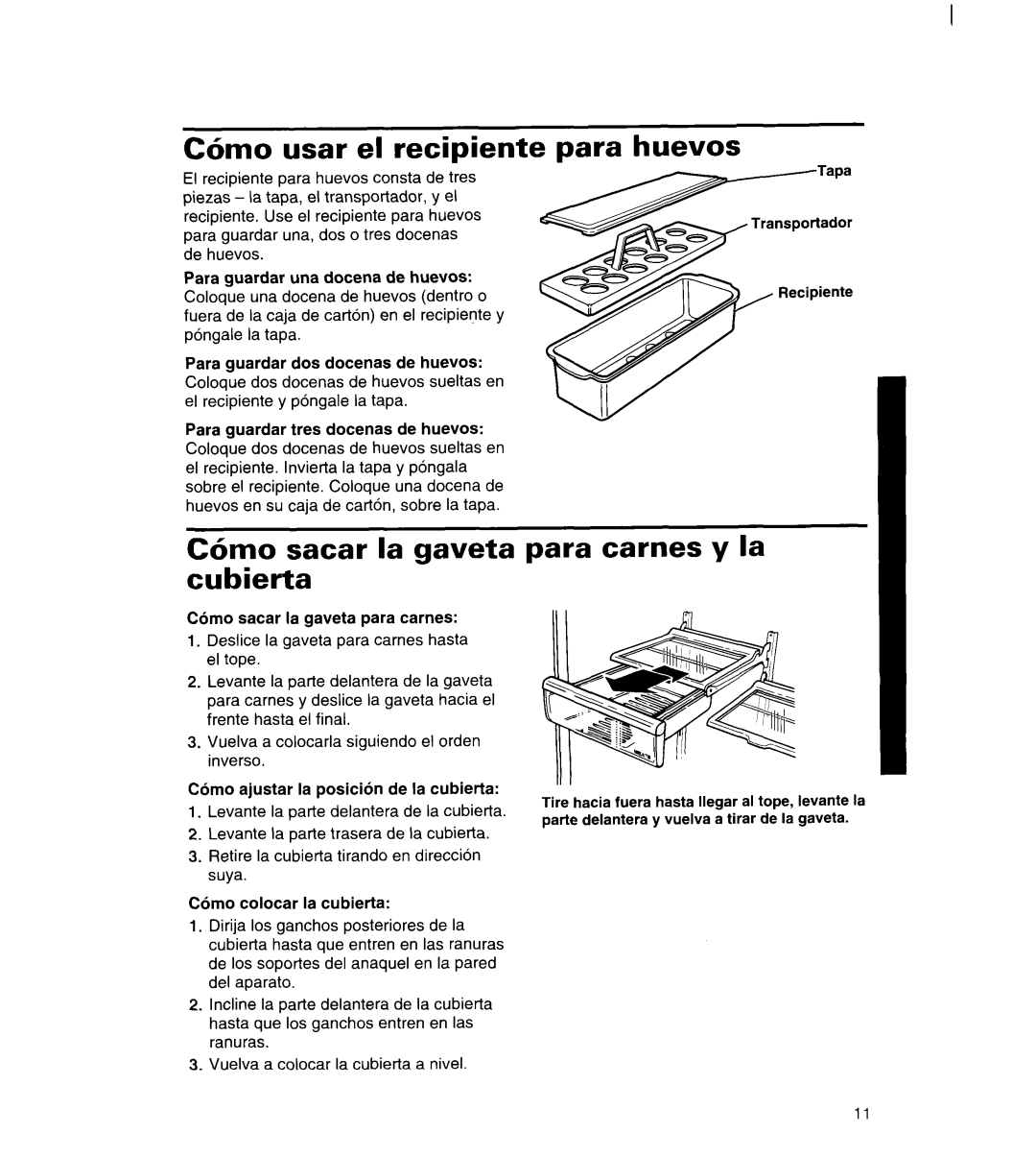 Whirlpool 3ET22DKXDN00 manual C6mo usar el recipiente para huevos, Urn0 sacar la gaveta cubierta, Para carnes y la 