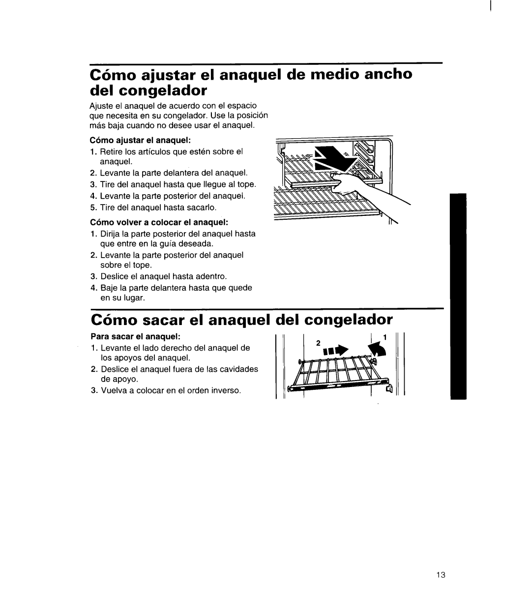 Whirlpool 3ET22DKXDN00 manual C6mo ajustar el anaquel de medio ancho del congelador, C6mo sacar el anaquel del congelador 