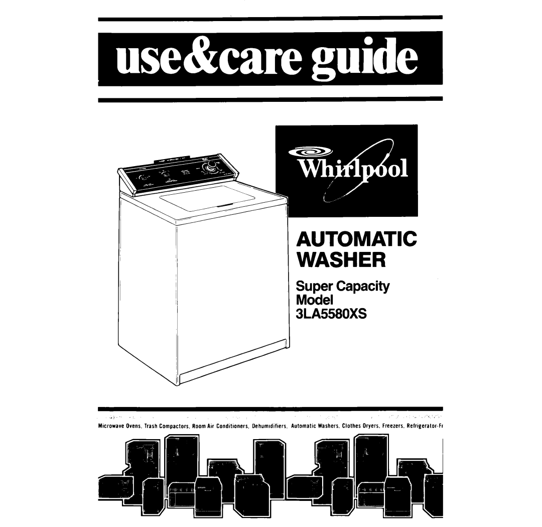 Whirlpool 3LA5580XS manual Automatic Washer 