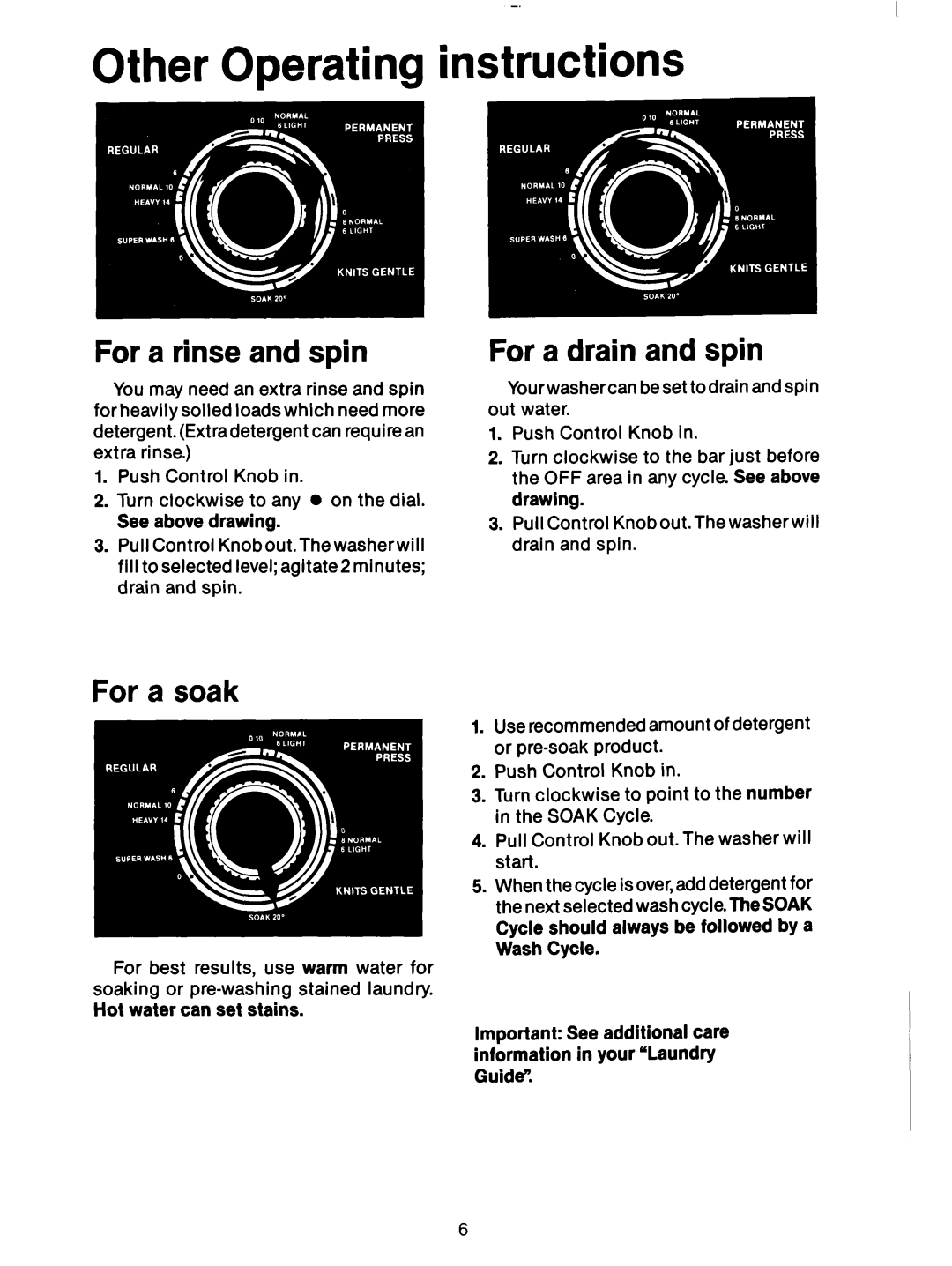 Whirlpool 3LA5801XX manual For a rinse and spin, For a drain and spin, For a soak 