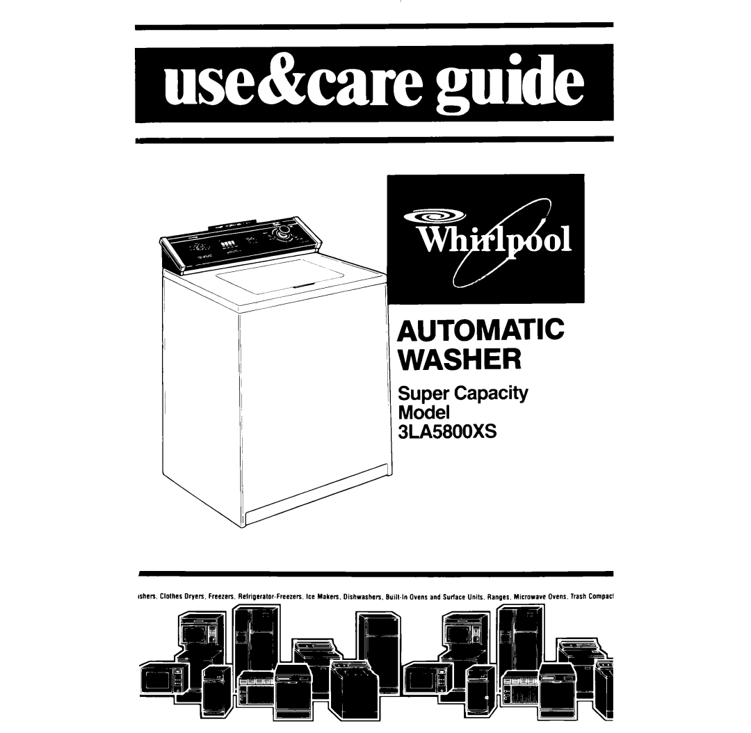 Whirlpool 3LA58OOXS manual Automatic Washer 