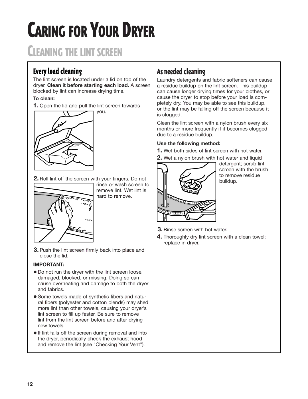 Whirlpool 3LER5436EQ0 manual Caring for Your Dryer, Cleaning the Lint Screen, Every load cleaning, As needed cleaning 