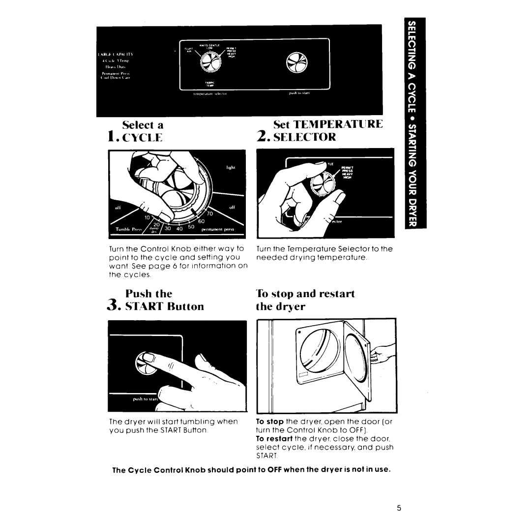 Whirlpool 3LG5706XP manual Select a, Push To stop and restart Start Hutton Dryer, Off 