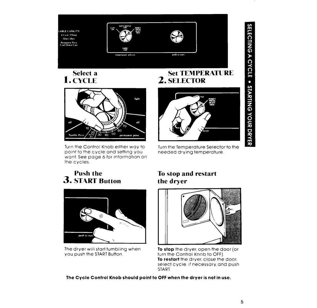 Whirlpool 3LG57OlXP manual Select a, Push To stop Restart ST,4RT Button Dryer, Off, Start 