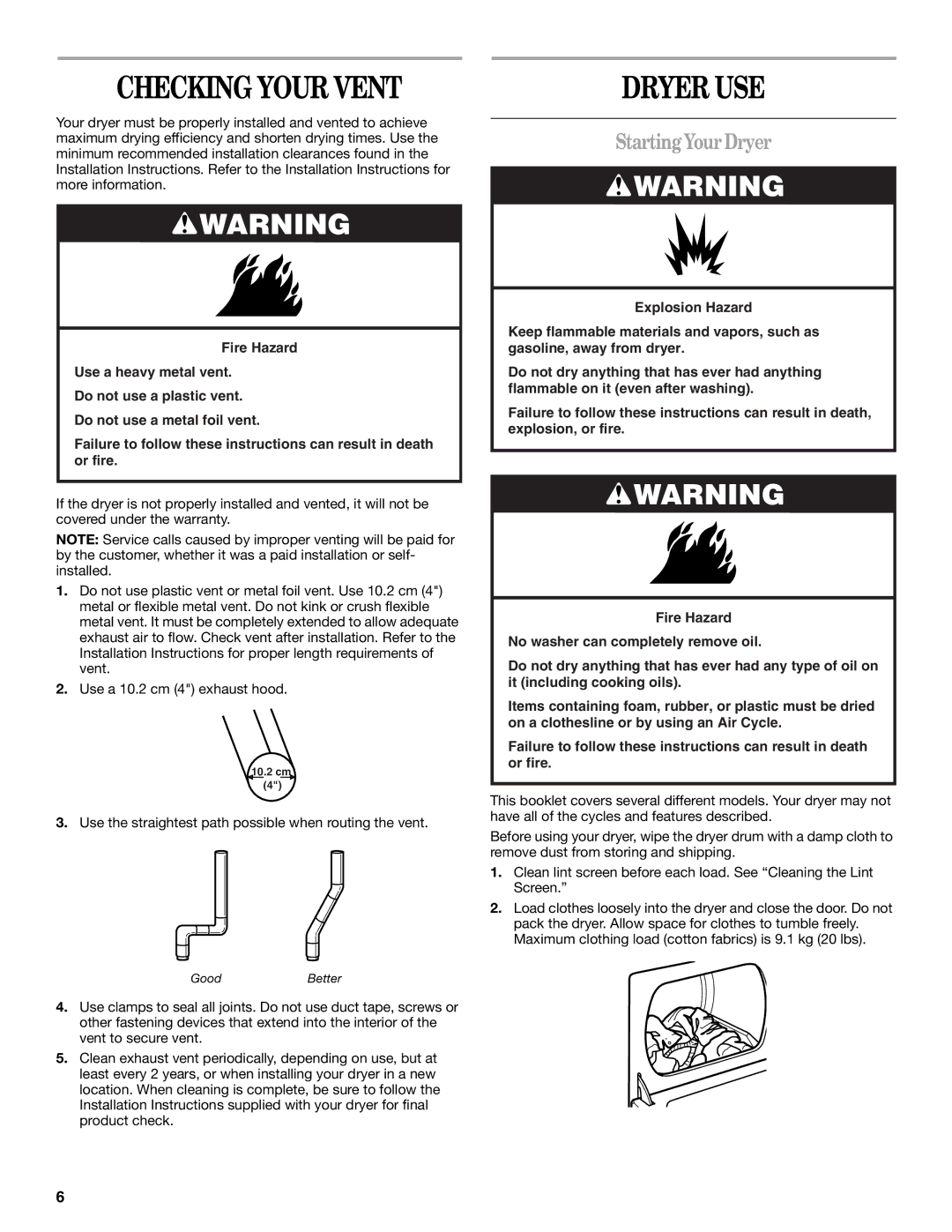 Whirlpool 3RLER5437, 3RLEC8646, 3RLGR5437, 3RLEQ8033, 3RLEC8600, 3RLEQ8000 manual Dryer USE, Starting Your Dryer 