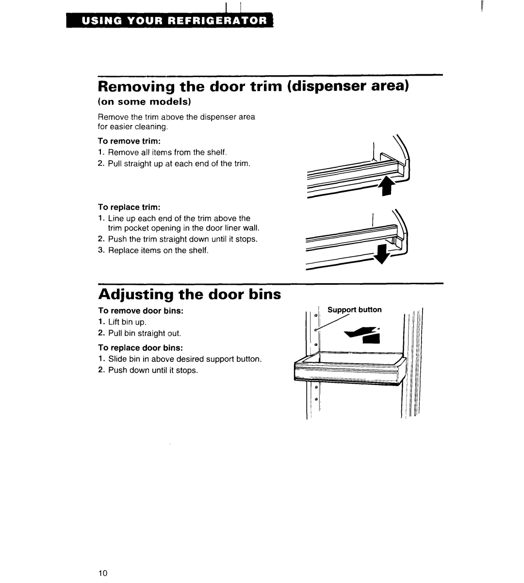 Whirlpool 3VED27DQ, 3VED23DQ Removing the door trim dispenser area, Adjusting the door bins, On some models 