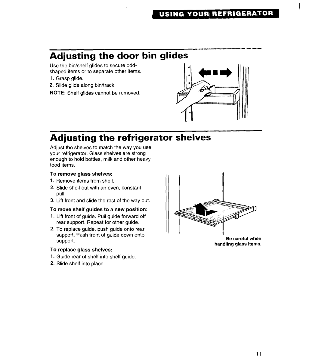 Whirlpool 3VED23DQ, 3VED27DQ important safety instructions Adjusting the door bin glides, Adjusting the refrigerator shelves 