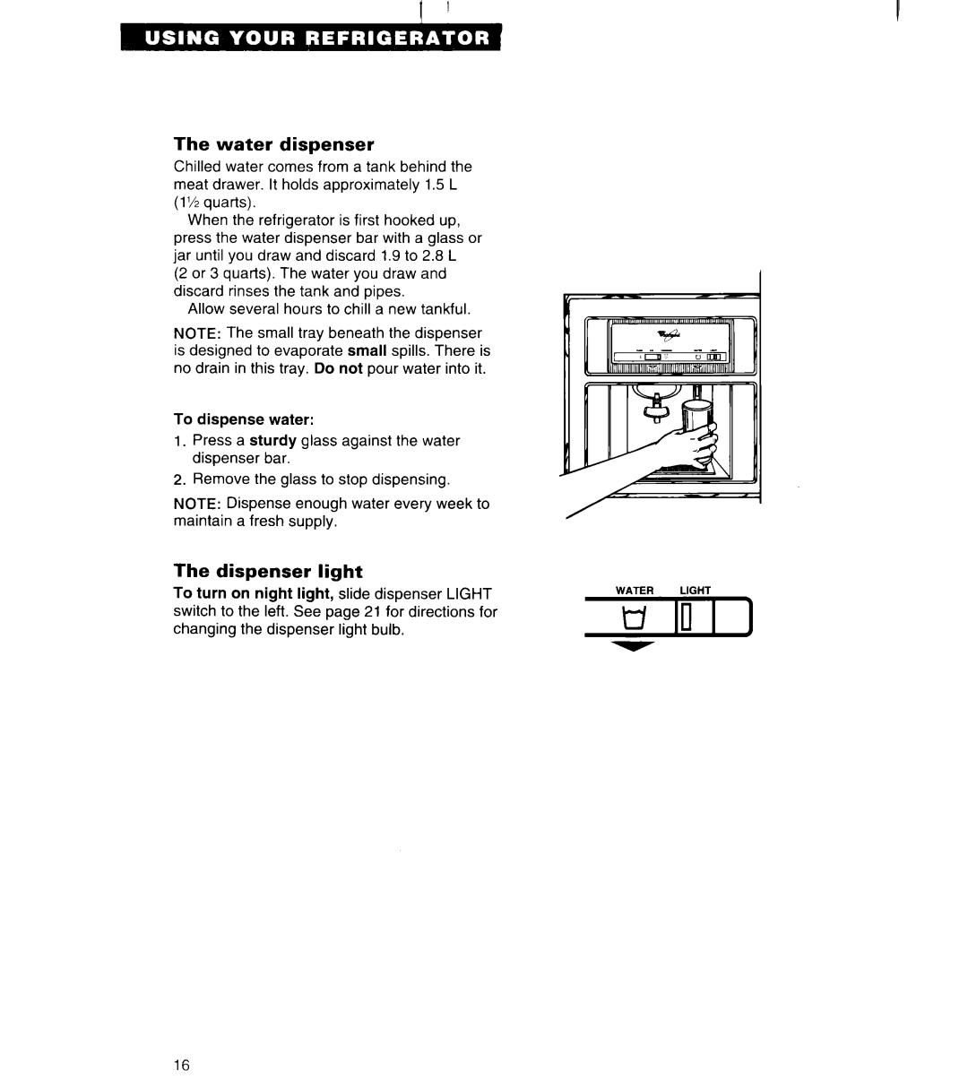 Whirlpool 3VED27DQ, 3VED23DQ important safety instructions Water dispenser, Dispenser light 