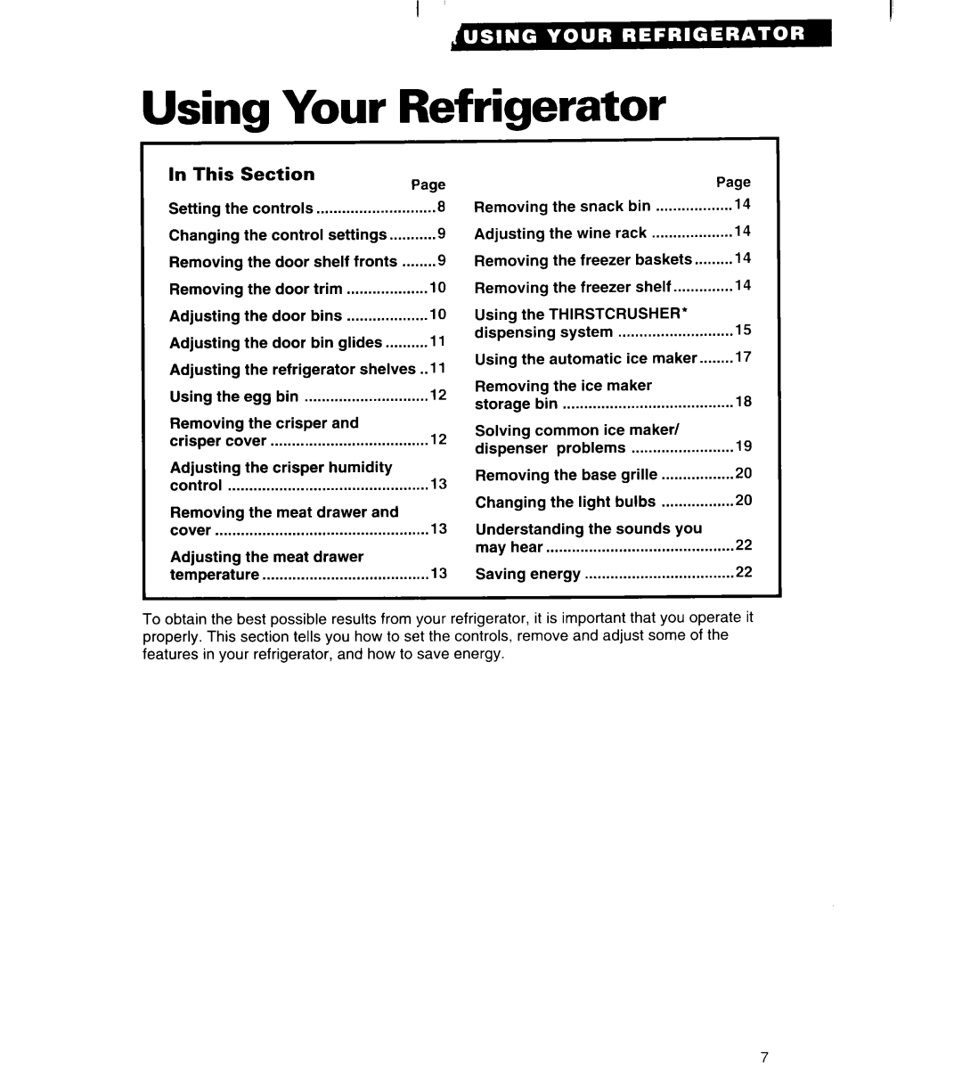 Whirlpool 3VED23DQ, 3VED27DQ important safety instructions Using Your Refrigerator, This, Thirstcrusher 