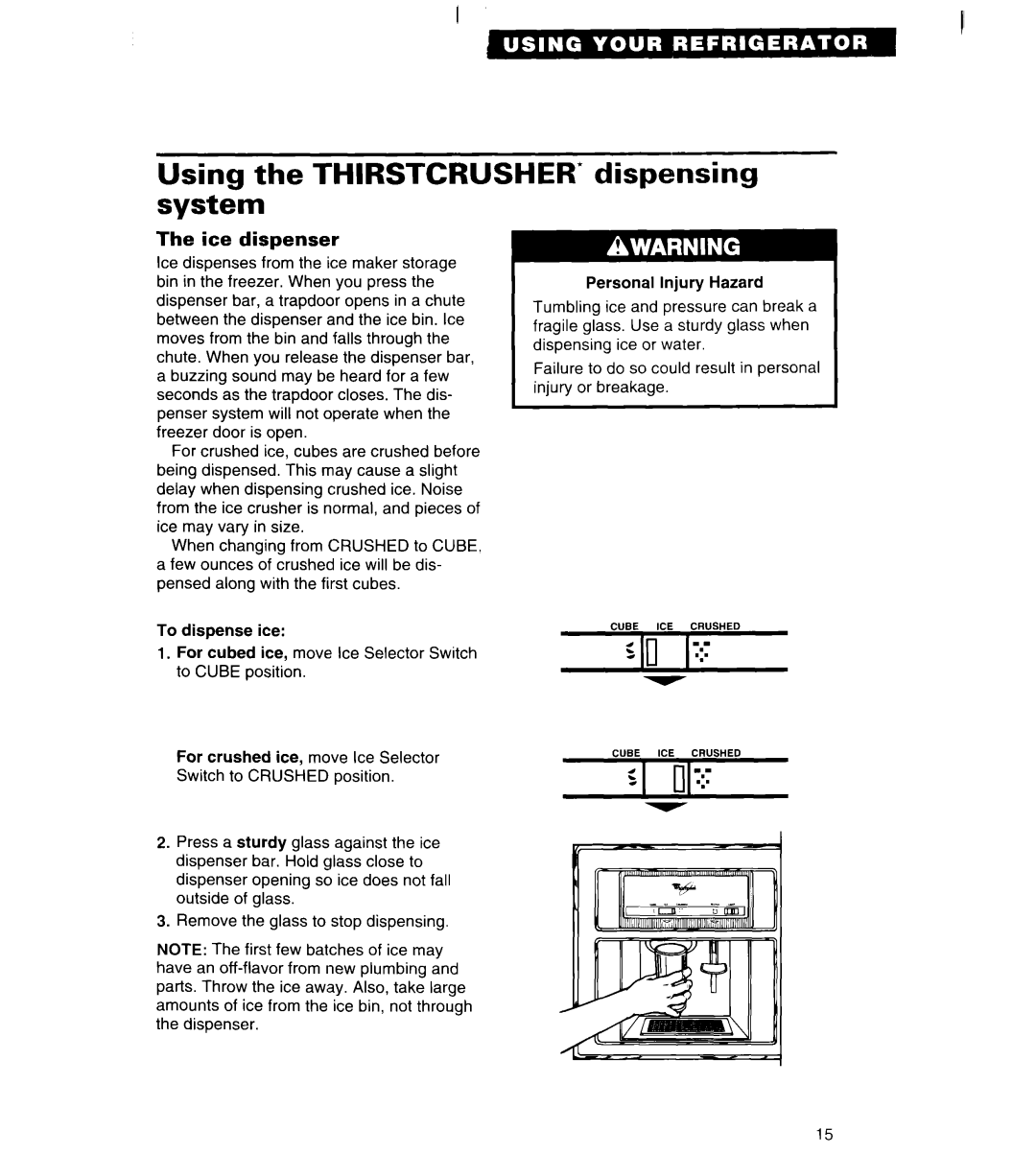 Whirlpool 3VED23DQ, 3VED27DQ important safety instructions Using the THIRSTCRUSHER’ dispensing system, The ice dispenser 