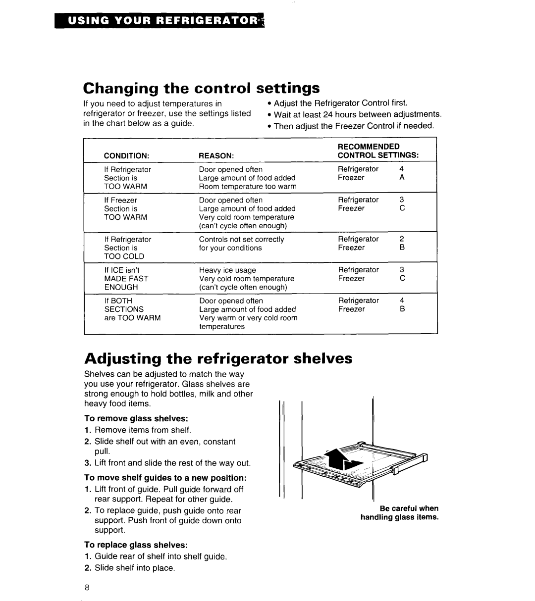 Whirlpool 3VED29DQ important safety instructions Changing the control settings, Adjusting the refrigerator shelves 