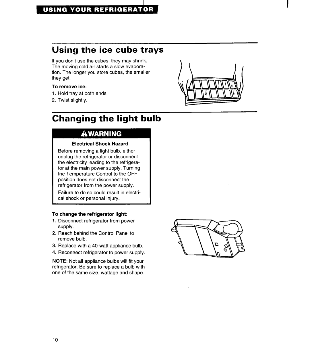 Whirlpool 3VET16GK important safety instructions Using the ice cube trays, Changing the light bulb 