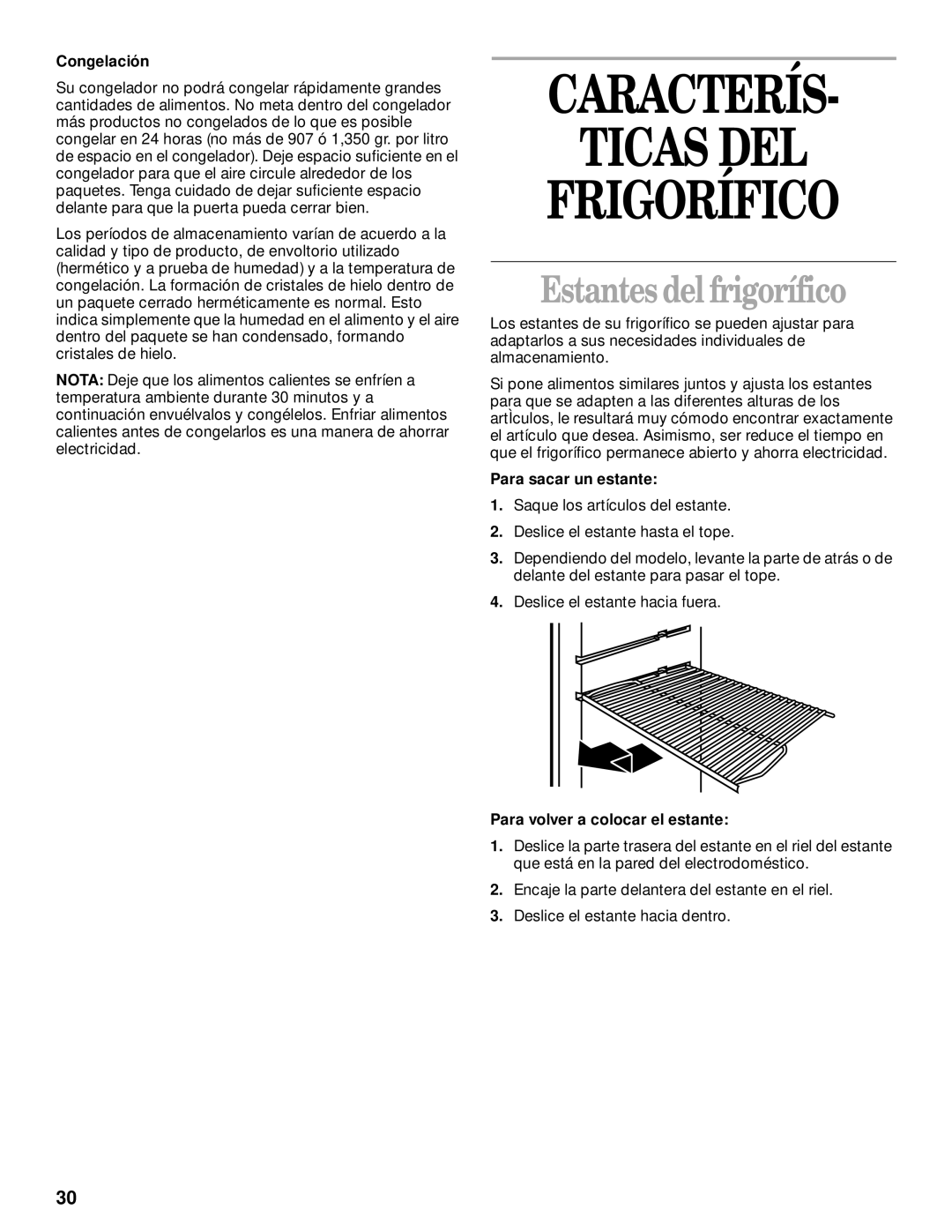 Whirlpool 3VET16GKGW01 manual Caracterís Ticas DEL Frigorífico, Estantesdel frigorífico, Congelación, Para sacar un estante 