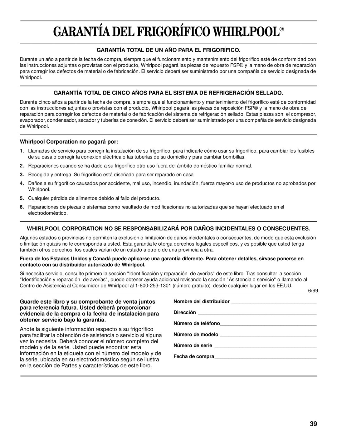 Whirlpool 3VET16GKGW01 manual Garantía DEL Frigorífico Whirlpool, Whirlpool Corporation no pagará por 