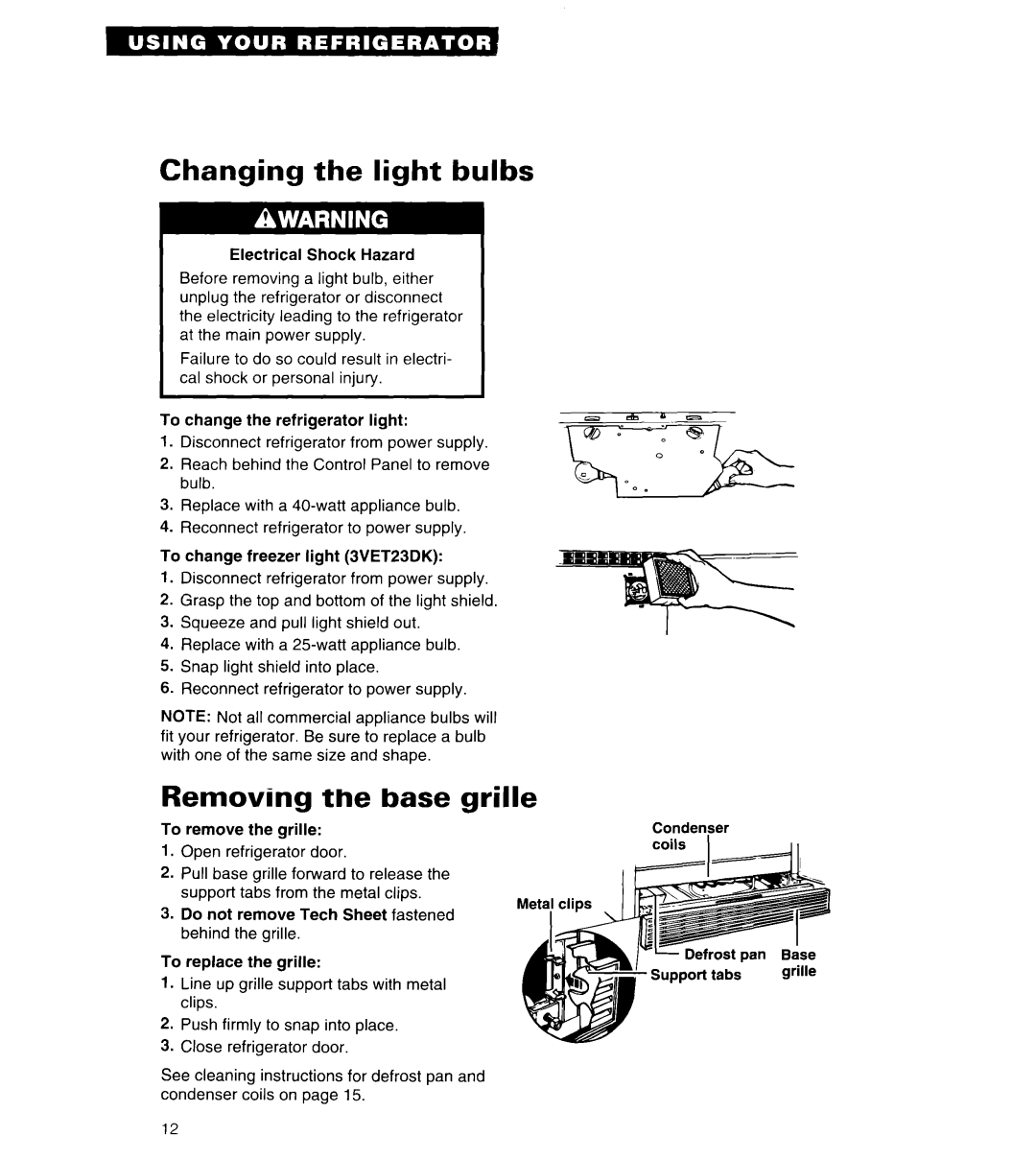 Whirlpool 3VET21DK, 3VET23DK, 3VETlSDK important safety instructions Changing the light bulbs, Removing the base grille 