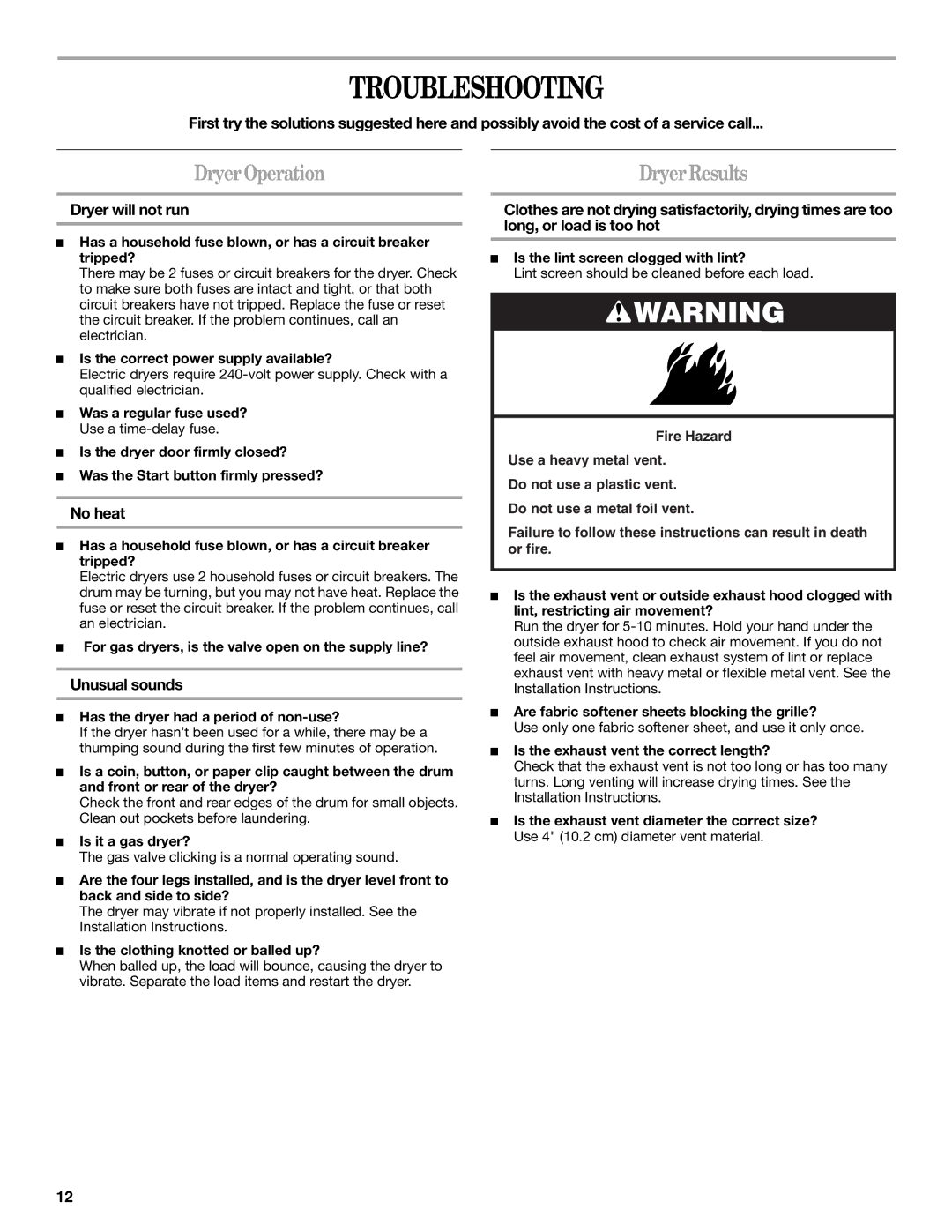 Whirlpool 3XKER5437 manual Troubleshooting, DryerOperation, Dryer will not run, No heat, Unusual sounds 