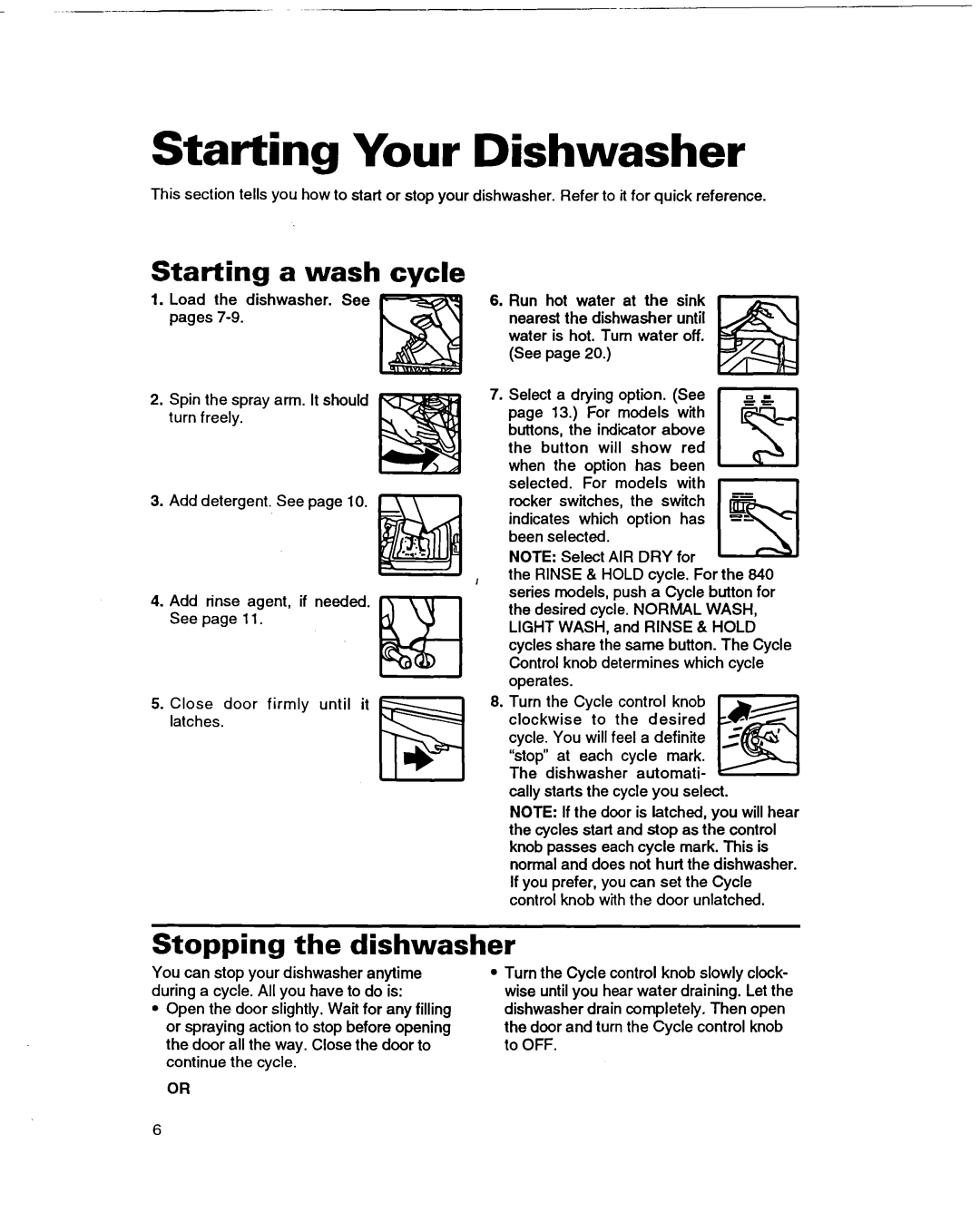 Whirlpool 400 warranty Starting Your Dishwasher, Starting a wash cycle, the dishwasher, Stopping 