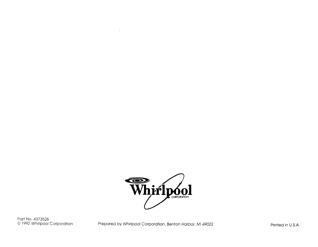 Whirlpool 4373526 installation instructions Prepared by Whirlpool Corporation Benton Harbor, MI 