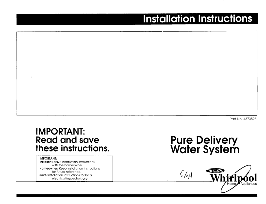 Whirlpool 4373526 installation instructions Pure Delivery Water Systerh, IMPORTANT Read and save these instructions 