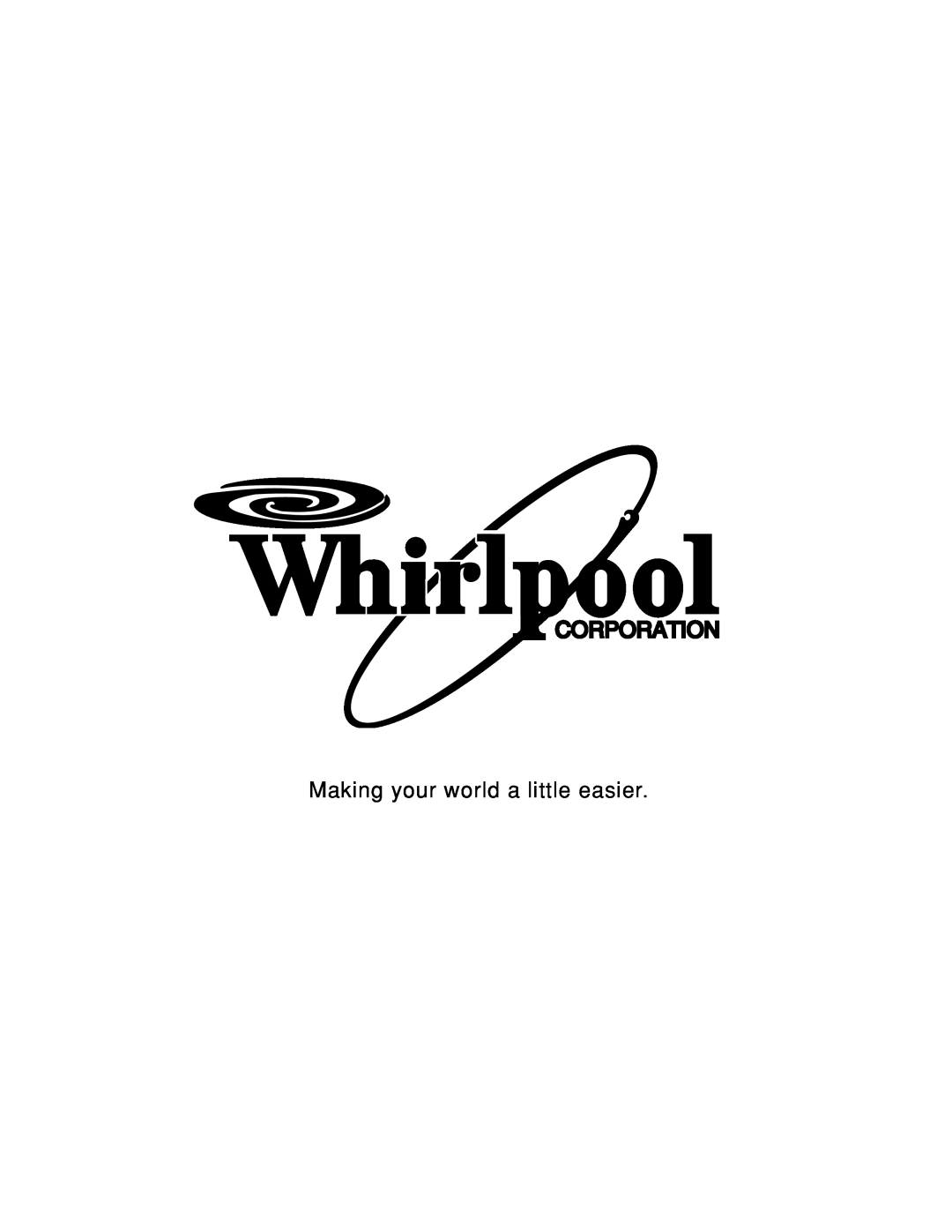 Whirlpool 465 manual Making your world a little easier 