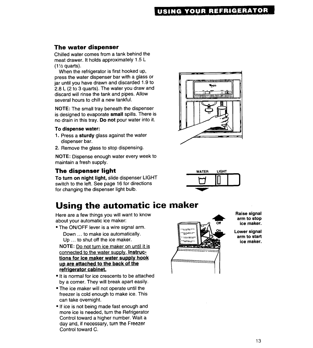 Whirlpool 4ED25DQ important safety instructions Using the automatic ice maker, The water dispenser, The dispenser, light 