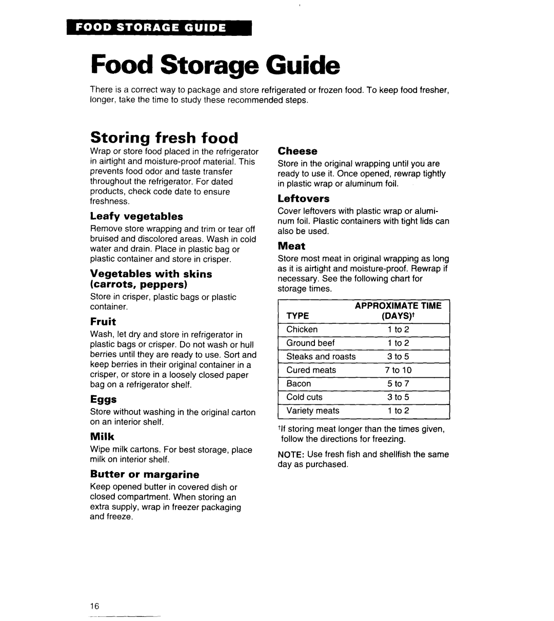 Whirlpool 4ET14GK Food Storage Guide, Storing fresh food, Leafy vegetables, Vegetables with skins carrots, peppers, Fruit 