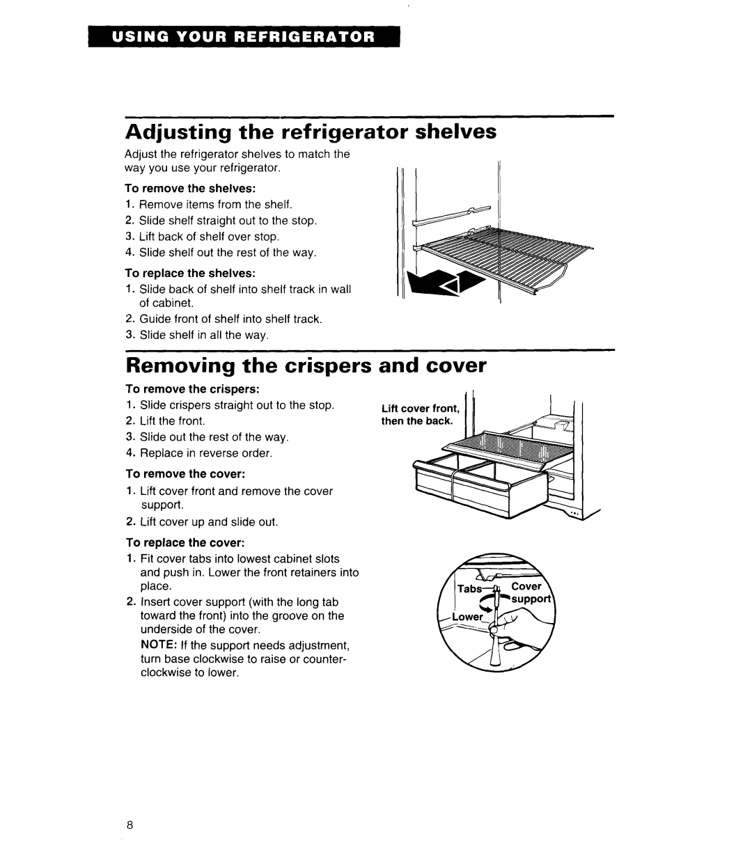 Whirlpool 4ET14GK important safety instructions Adjusting the refrigerator shelves, Removing the crispers, and cover 