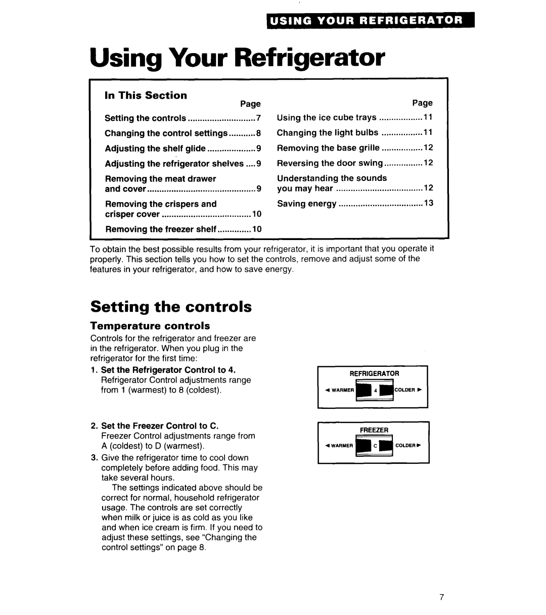 Whirlpool 4ET20ZK important safety instructions Using Your Refrigerator, Setting the controls, Temperature controls 