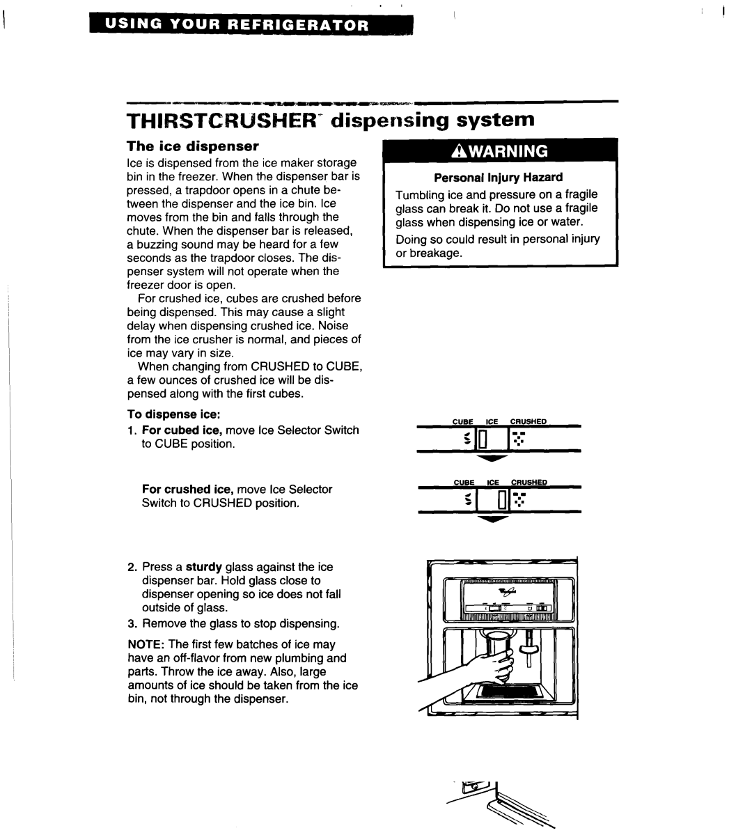 Whirlpool 4VED29DQ, 4VED27DQ important safety instructions THlRSTCRUSHE3?* dispensing system, Ice dispenser 