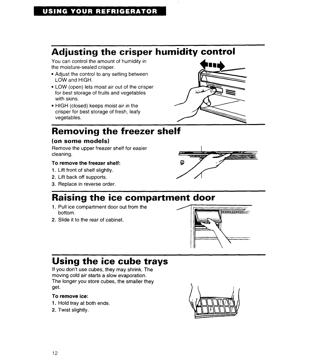 Whirlpool 4VET21DK Adjusting the crisper humidity control, Removing the freezer shelf, Raising the ice compartment door 