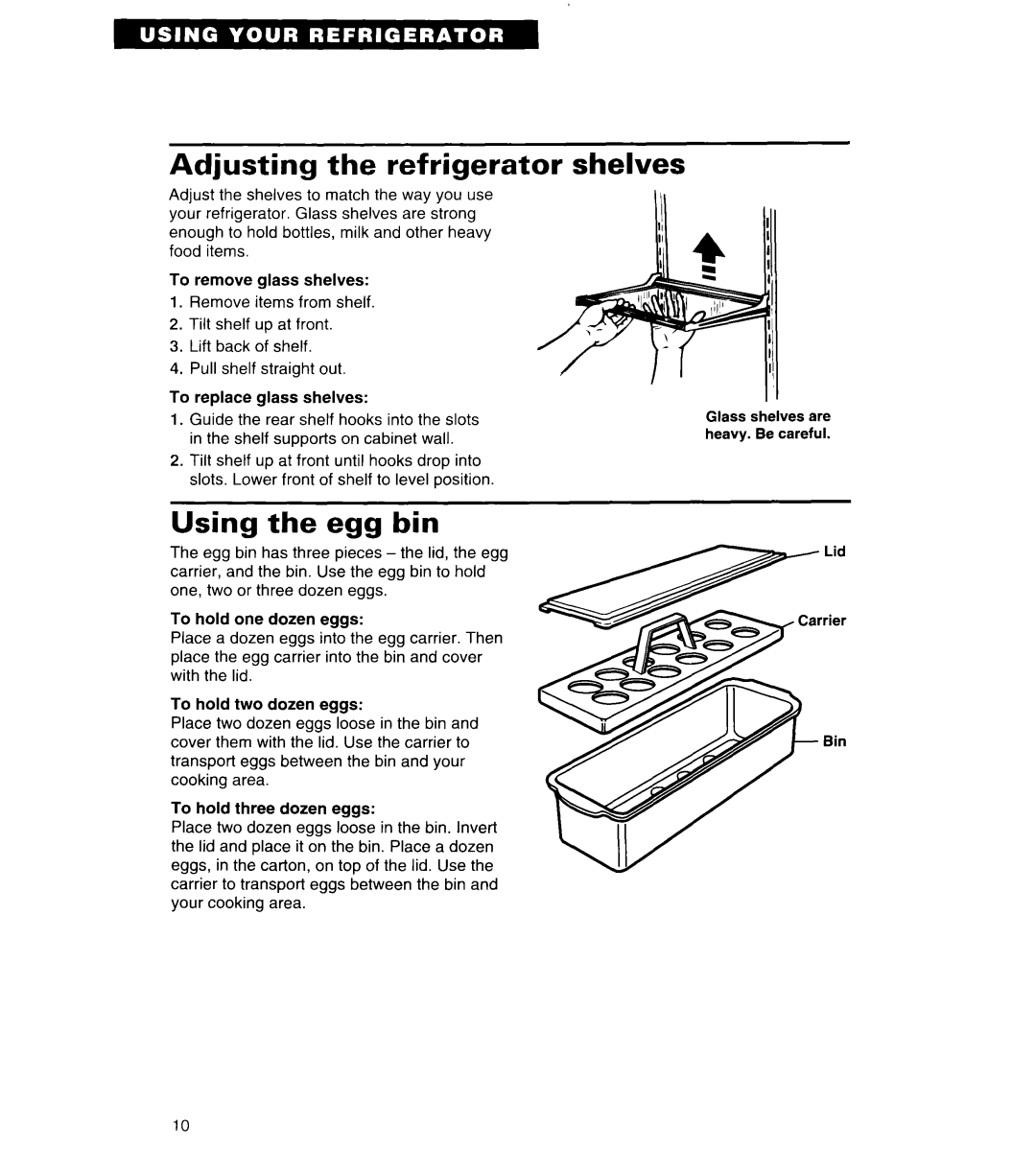 Whirlpool 4VET19DK, 4VET21DK, 4VETLSDK important safety instructions Adjusting the refrigerator shelves, Using the egg bin 