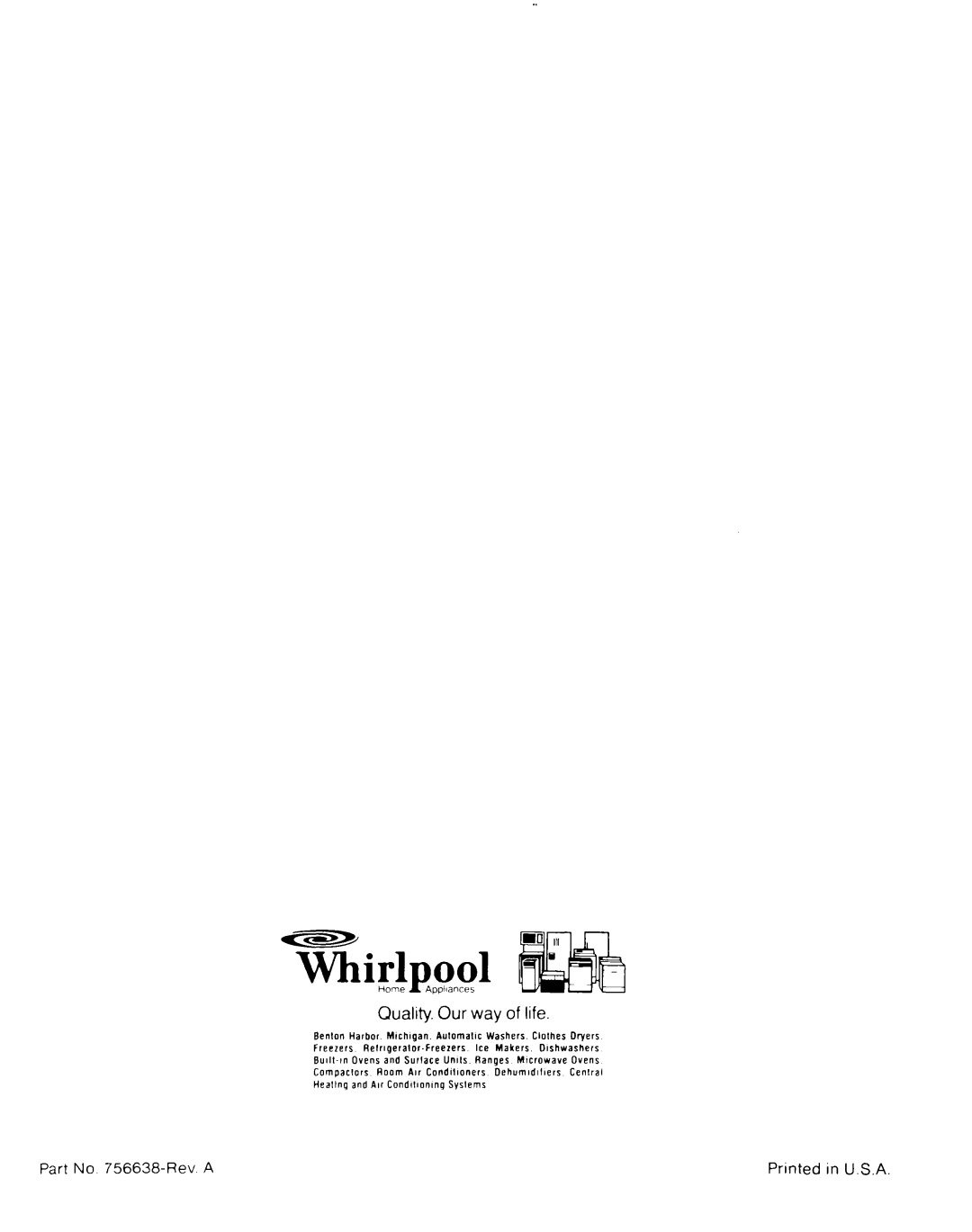 Whirlpool 50 manual Quality. Our way of life, Part No 756638-Rev 