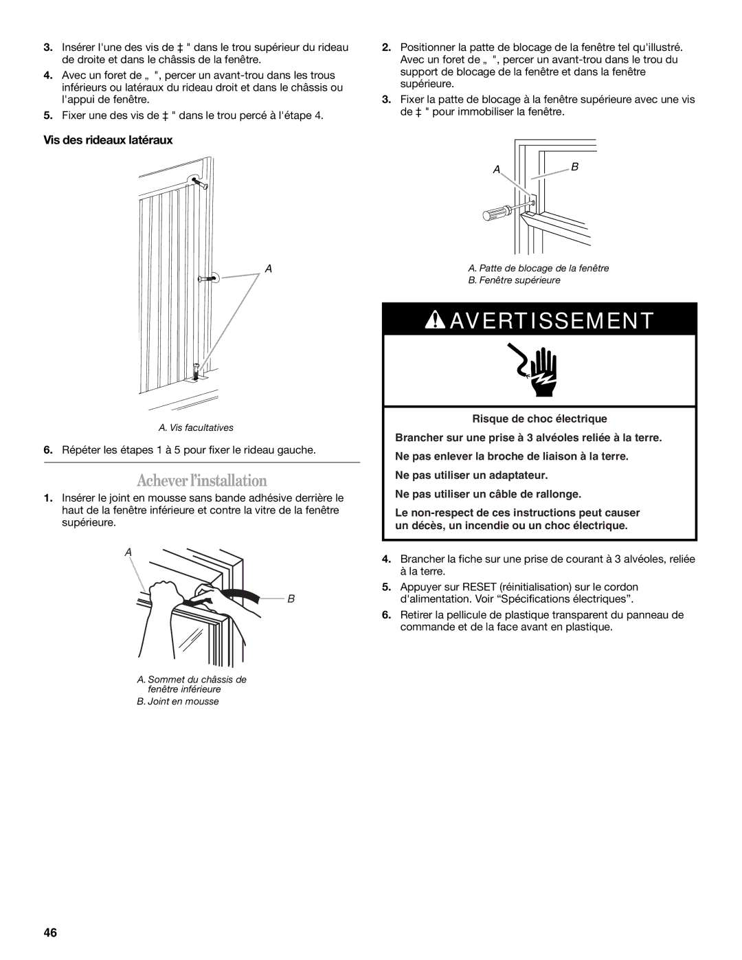 Whirlpool 66161279 manual Achever l’installation, Vis des rideaux latéraux 