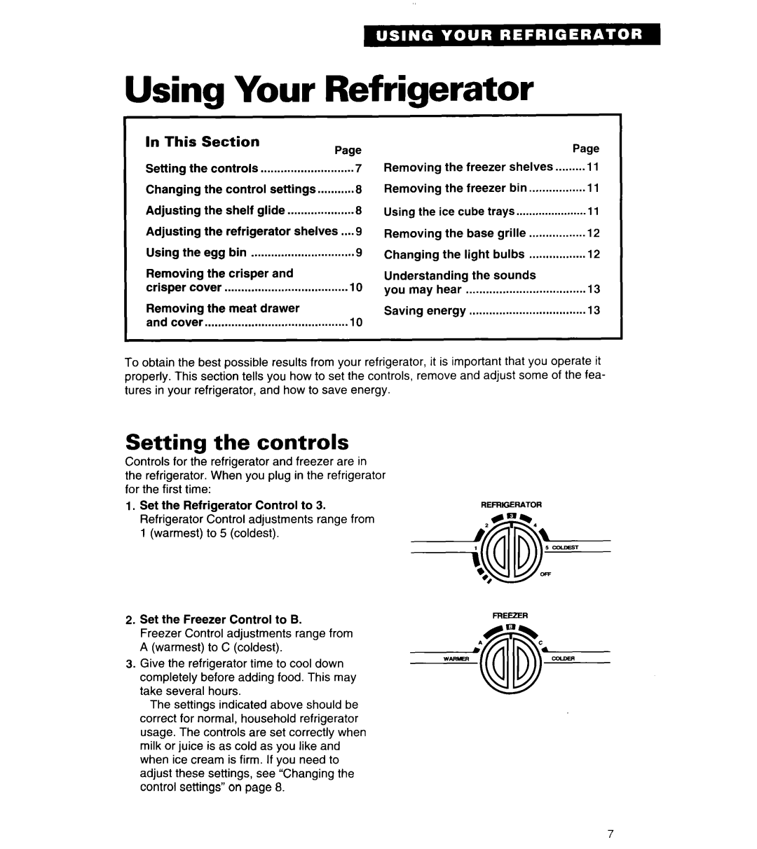 Whirlpool 6ED20PK important safety instructions Using Your Refrigerator, Setting the controls 