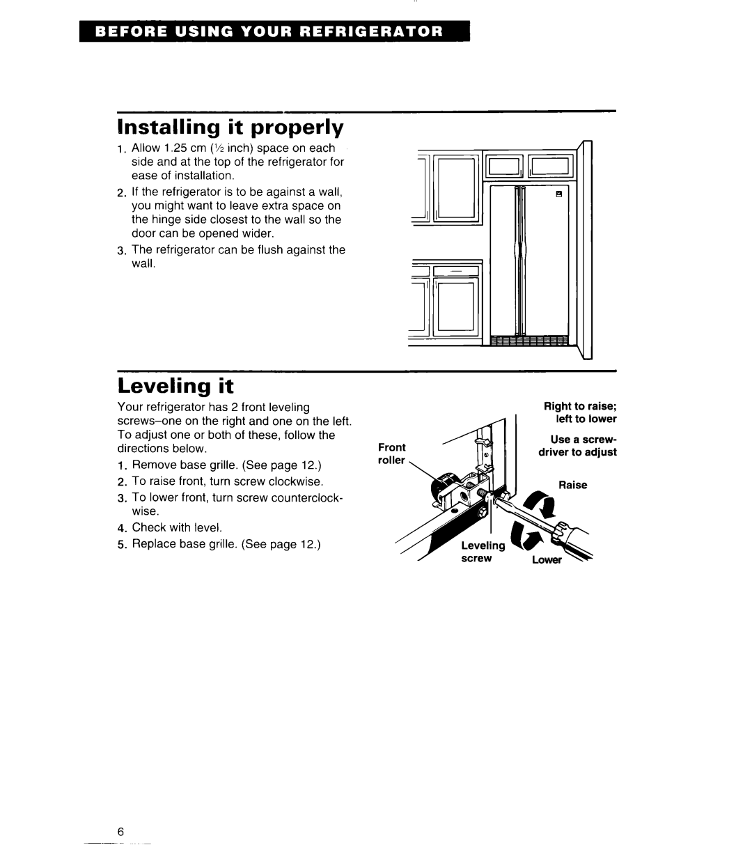 Whirlpool 6ED20PK important safety instructions Installing it properly, Leveling it 
