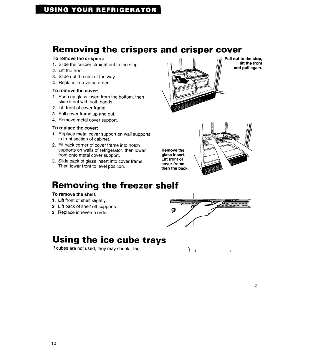 Whirlpool 6ET18ZK Removing the crispers, Crisper cover, Removing the freezer shelf, Using the ice cube trays 