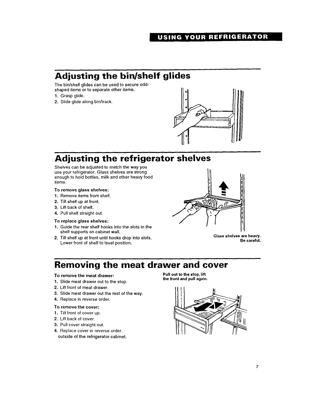 Whirlpool 6ET20DK Adjusting the bin/shelf glides, Adjusting the refrigerator shelves, Removing the meat drawer and cover 