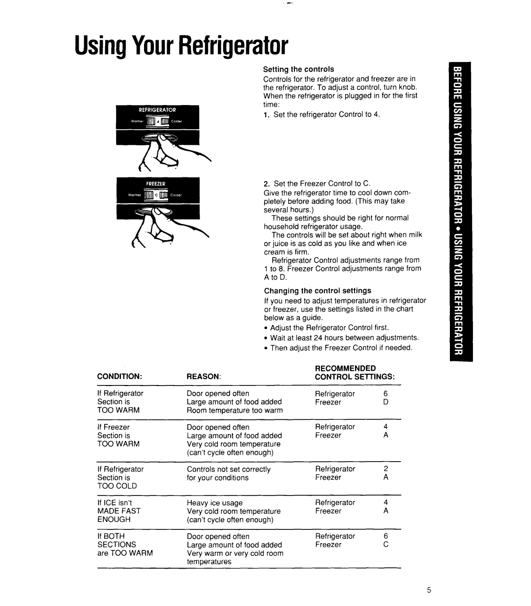 Whirlpool 3ET22RK, 6ET20RK manual UsingYourRefrigerator, Setting the controls, Changing the control settings, Condition 
