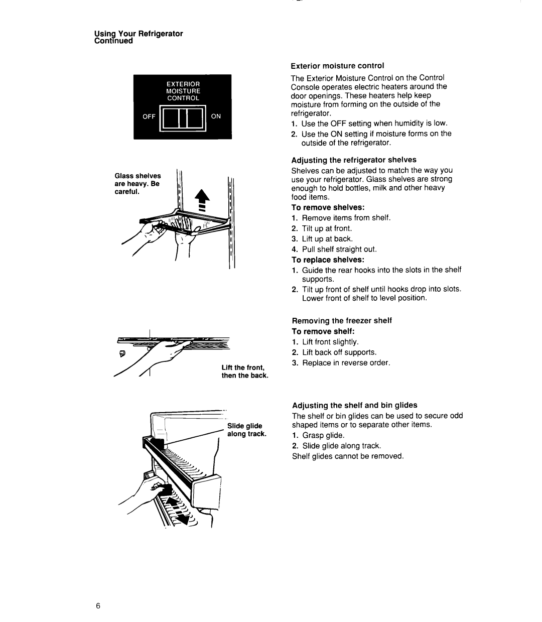 Whirlpool 6ET20RK Using Your Refrigerator Glass shelves Careful, Exterior moisture control, To remove shelves, Slide glide 