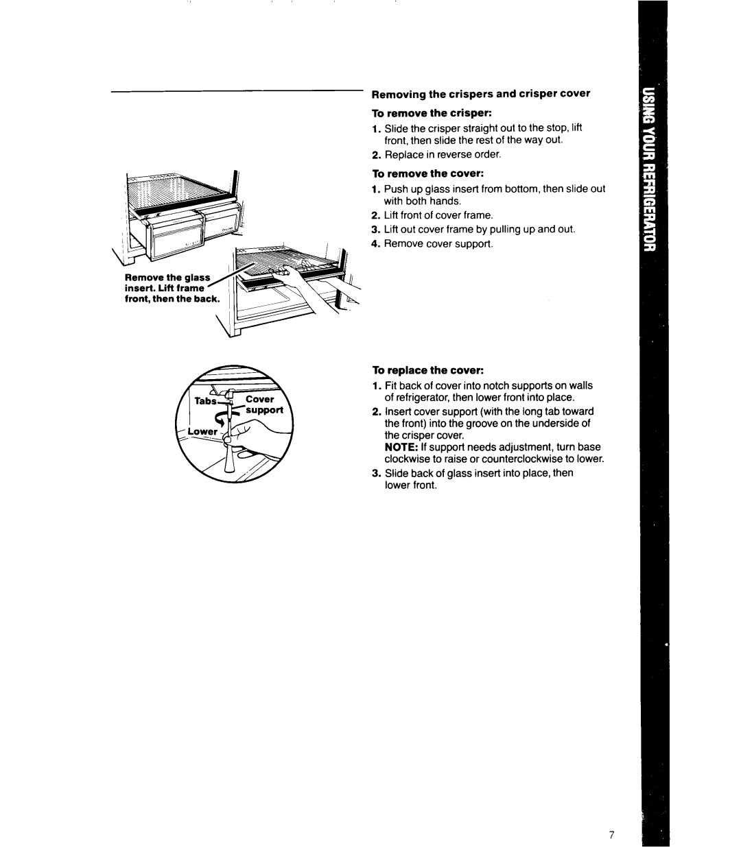 Whirlpool 6ETl6ZK manual Remove the glass insert. Lift frame front, then the ba 