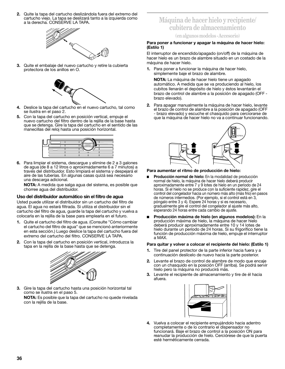 Whirlpool 6GD27DFXFS01 Uso del distribuidor automático sin el ﬁltro de agua, Para aumentar el ritmo de producción de hielo 