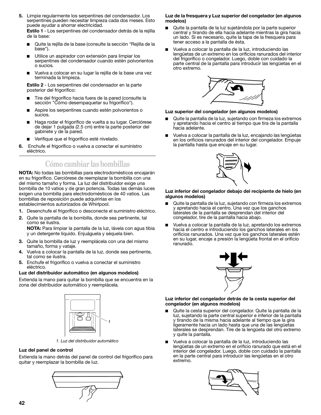 Whirlpool 6GD27DFXFS01, 2211657 manual Cómo cambiar las bombillas, Luz del distribuidor automático en algunos modelos 