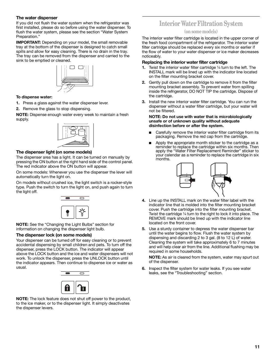 Whirlpool 6GD25DCXHW04, 6GD27DFXFS02 Interior Water Filtration System, Water dispenser, Dispenser light on some models 