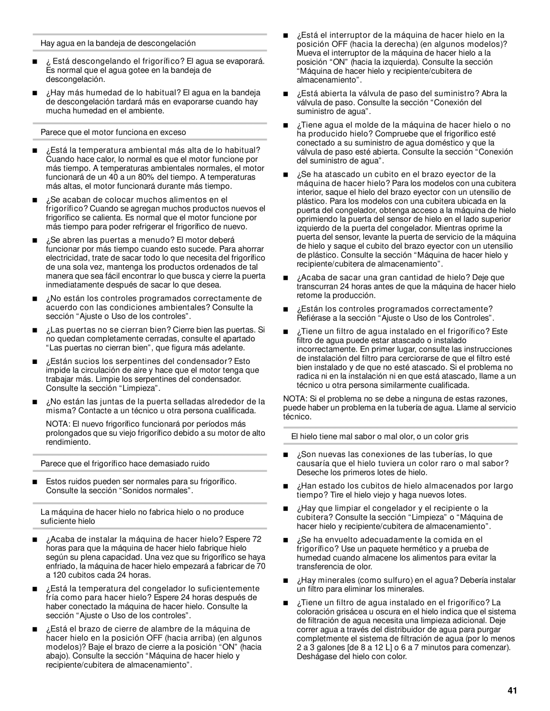 Whirlpool 6GD25DCXHW01 manual ¿Se acaban de colocar muchos alimentos en el, Parece que el frigoríﬁco hace demasiado ruido 