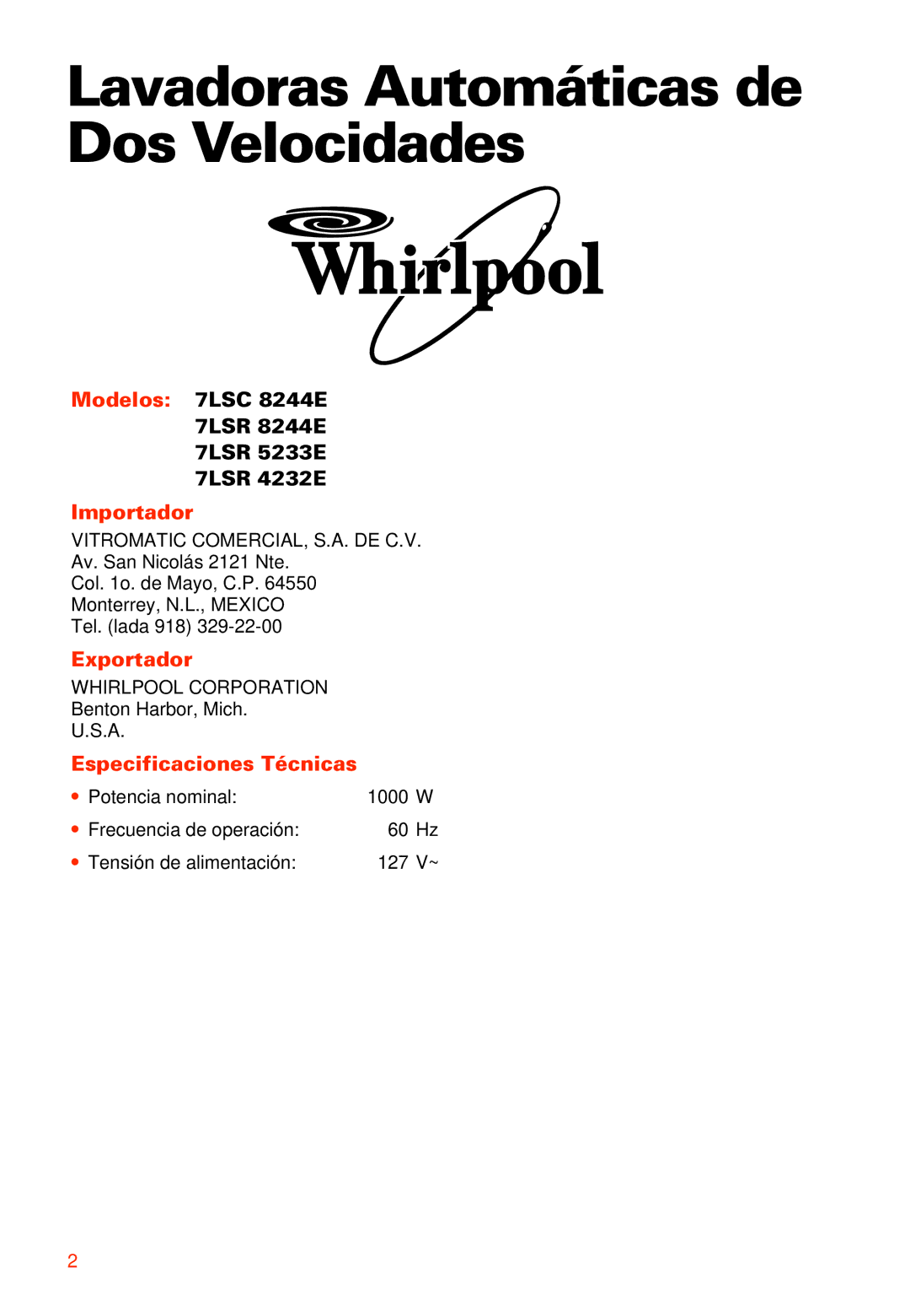 Whirlpool 7LSR8244EQ0 manual Lavadoras Automáticas de Dos Velocidades, Importador 