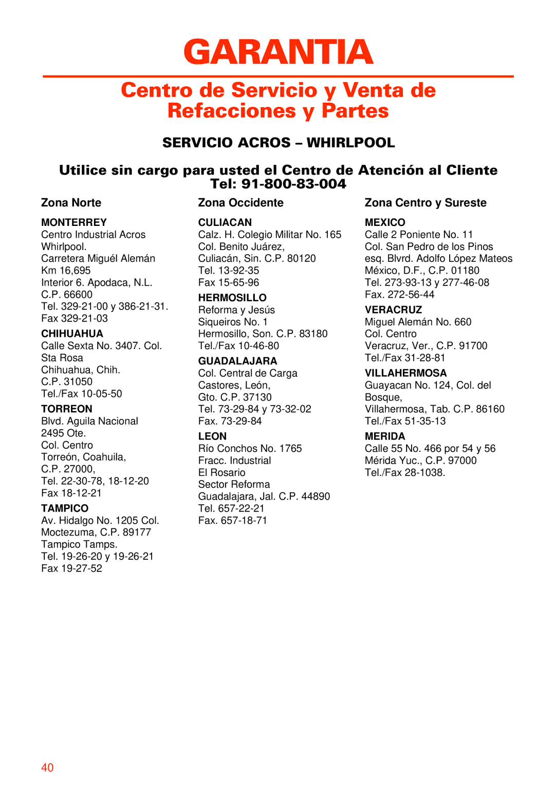 Whirlpool 7LSR8244EQ0 Centro de Servicio y Venta de Refacciones y Partes, Zona Norte, Zona Occidente Zona Centro y Sureste 