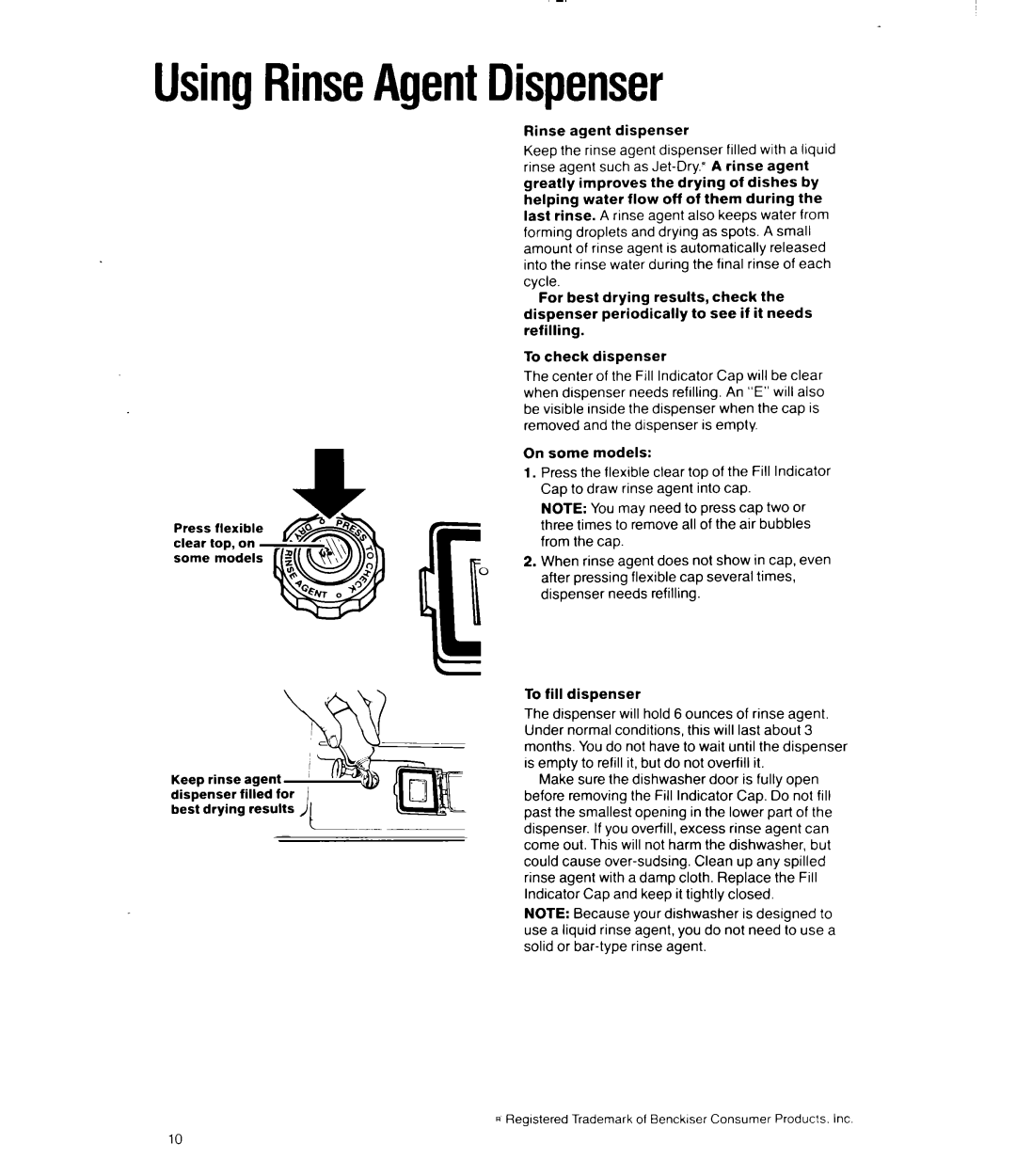 Whirlpool 8000 Series manual UsingRinseAgentDispenser, Make sure the dishwasher door is fully open 